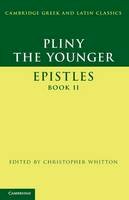 Pliny The Younger - Cambridge Greek and Latin Classics: Pliny the Younger: ´Epistles´ Book II - 9780521187275 - V9780521187275
