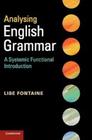 Lise Fontaine - Analysing English Grammar: A Systemic Functional Introduction - 9780521190664 - V9780521190664