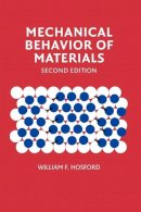 William F. Hosford - Mechanical Behavior of Materials - 9780521195690 - V9780521195690