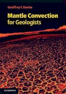 Geoffrey F. Davies - Mantle Convection for Geologists - 9780521198004 - V9780521198004
