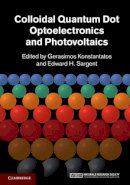 Gerasi Konstantatos - Colloidal Quantum Dot Optoelectronics and Photovoltaics - 9780521198264 - V9780521198264