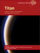 Edited By Ingo M  Ll - Cambridge Planetary Science: Series Number 14: Titan: Interior, Surface, Atmosphere, and Space Environment - 9780521199926 - V9780521199926