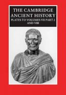 Edited By Christophe - The Cambridge Ancient History: Plates to Volumes VII, Part 2 and VIII - 9780521252553 - V9780521252553
