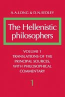 A. A. Long - The Hellenistic Philosophers: Volume 1, Translations of the Principal Sources with Philosophical Commentary - 9780521275569 - V9780521275569