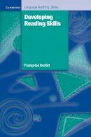 Francoise Grellet - Developing Reading Skills: A Practical Guide to Reading Comprehension Exercises - 9780521283649 - V9780521283649