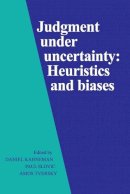 Daniel (Ed Kahnemen - Judgment under Uncertainty: Heuristics and Biases - 9780521284141 - V9780521284141