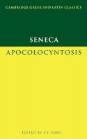 Seneca - Seneca: Apocolocyntosis - 9780521288361 - V9780521288361