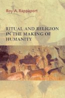 Roy A. Rappaport - Ritual and Religion in the Making of Humanity - 9780521296908 - V9780521296908