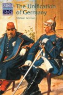 Michael Gorman - The Unification of Germany - 9780521317306 - V9780521317306