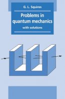 Gordon Leslie Squires - Problems in Quantum Mechanics - 9780521372459 - V9780521372459