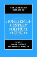 Mark Goldie - The Cambridge History of Eighteenth-Century Political Thought - 9780521374224 - V9780521374224