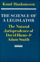 Knud Haakonssen - The Science of a Legislator: The Natural Jurisprudence of David Hume and Adam Smith - 9780521376259 - V9780521376259