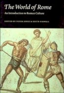 Peter V. Jones - The World of Rome: An Introduction to Roman Culture - 9780521386005 - V9780521386005