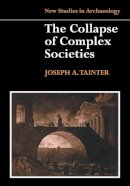 Joseph A. Tainter - The Collapse of Complex Societies - 9780521386739 - V9780521386739