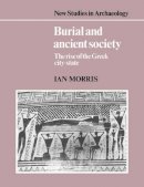 Ian Morris - Burial and Ancient Society: The Rise of the Greek City-State - 9780521387385 - KCW0018549