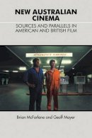 Brian Mcfarlane - New Australian Cinema: Sources and Parallels in American and British Film - 9780521387682 - KEX0227638