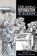 Andrew Pettegree - The Early Reformation in Europe - 9780521397681 - KAC0003325