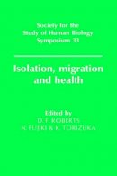  - Isolation, Migration and Health - 9780521419123 - V9780521419123