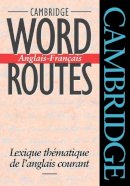 Michael Mccarthy - Cambridge Word Routes Anglais-Français: Lexique thématique de l´anglais courant - 9780521425834 - V9780521425834