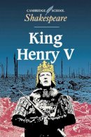 William Shakespeare - King Henry V (Cambridge School Shakespeare) - 9780521426152 - KCW0002981