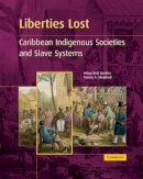 Hilary Mcd. Beckles - Liberties Lost: The Indigenous Caribbean and Slave Systems - 9780521435444 - V9780521435444