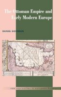 Daniel Goffman - The Ottoman Empire and Early Modern Europe - 9780521452809 - V9780521452809