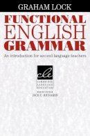 Graham Lock - Functional English Grammar: An Introduction for Second Language Teachers - 9780521459228 - V9780521459228