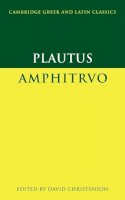 Plautus - Plautus: Amphitruo (Cambridge Greek and Latin Classics) - 9780521459976 - V9780521459976