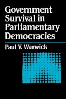 Paul Warwick - Government Survival in Parliamentary Democracies - 9780521470285 - V9780521470285