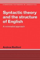 Andrew Radford - Syntactic Theory and the Structure of English: A Minimalist Approach - 9780521477079 - V9780521477079