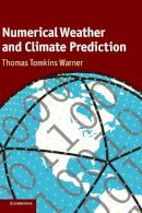 Thomas Tomkins Warner - Numerical Weather and Climate Prediction - 9780521513890 - V9780521513890