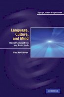 Paul Kockelman - Language, Culture, and Mind: Natural Constructions and Social Kinds - 9780521516396 - V9780521516396