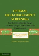 Xiaohua Douglas Zhang - Optimal High-Throughput Screening: Practical Experimental Design and Data Analysis for Genome-Scale RNAi Research - 9780521517713 - V9780521517713