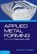 Henry S. Valberg - Applied Metal Forming: Including FEM Analysis - 9780521518239 - V9780521518239