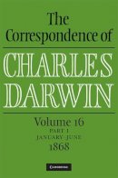 Charles Darwin - The Correspondence of Charles Darwin Parts 1 and 2 Hardback: Volume 16, 1868: Parts 1 and 2 - 9780521518369 - V9780521518369