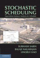 Subhash C. Sarin - Stochastic Scheduling: Expectation-Variance Analysis of a Schedule - 9780521518512 - V9780521518512