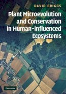 David Briggs - Plant Microevolution and Conservation in Human-influenced Ecosystems - 9780521521543 - V9780521521543