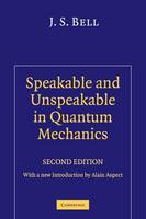 J. S. Bell - Speakable and Unspeakable in Quantum Mechanics: Collected Papers on Quantum Philosophy - 9780521523387 - V9780521523387