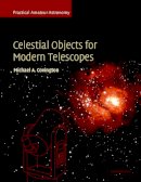 Michael A. Covington - Celestial Objects for Modern Telescopes: Practical Amateur Astronomy Volume 2 - 9780521524193 - V9780521524193