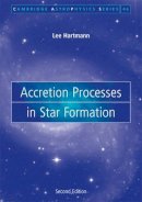 Lee Hartmann - Accretion Processes in Star Formation - 9780521531993 - V9780521531993