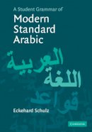 Eckehard Schulz - A Student Grammar of Modern Standard Arabic - 9780521541596 - V9780521541596