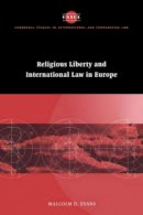 Malcolm D. Evans - Religious Liberty and International Law in Europe - 9780521550215 - V9780521550215