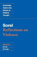Georges Sorel - Sorel: Reflections on Violence - 9780521559102 - V9780521559102