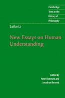 Gottfried Wilhelm Leibniz - Leibniz: New Essays on Human Understanding - 9780521576604 - V9780521576604