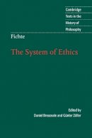Johann Gottlieb Fichte - Fichte: The System of Ethics - 9780521577670 - V9780521577670