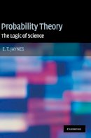 E. T. Jaynes - Probability Theory: The Logic of Science - 9780521592710 - V9780521592710