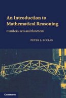 Peter J. Eccles - An Introduction to Mathematical Reasoning - 9780521597180 - V9780521597180