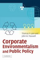 Thomas P. Lyon - Corporate Environmentalism and Public Policy - 9780521603768 - V9780521603768