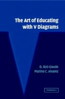 D. Bob Gowin - The Art of Educating with V Diagrams - 9780521604147 - V9780521604147