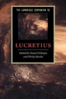 Stuart(Ed Gillespie - Cambridge Companions to Literature: The Cambridge Companion to Lucretius - 9780521612661 - V9780521612661